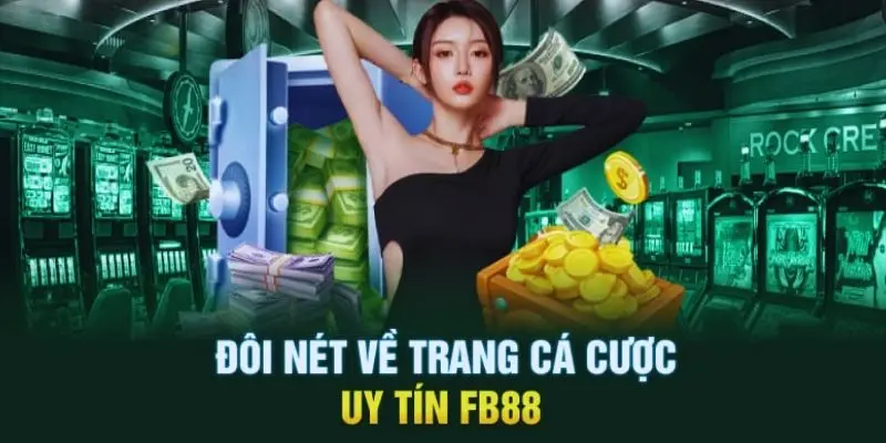 Sơ lược thông tin về nguồn gốc nhà cái FB88